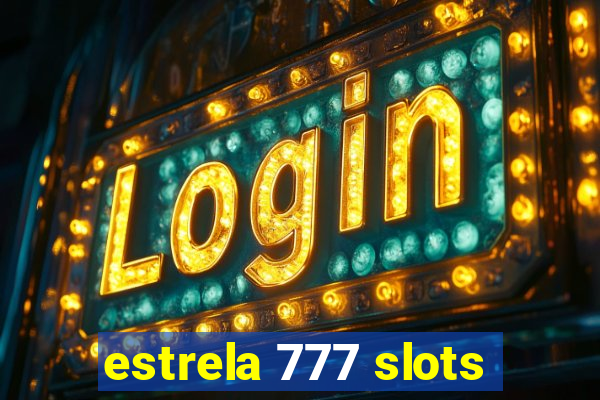 estrela 777 slots